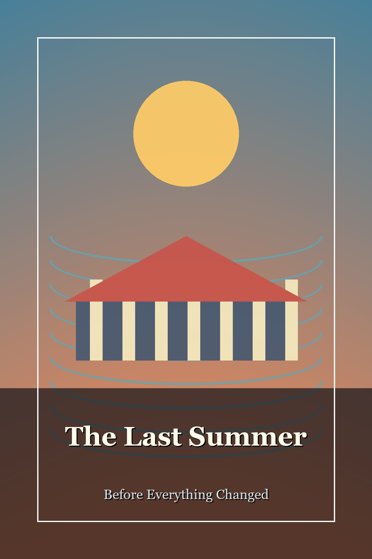Cover for The Last Summer Before Everything Changed