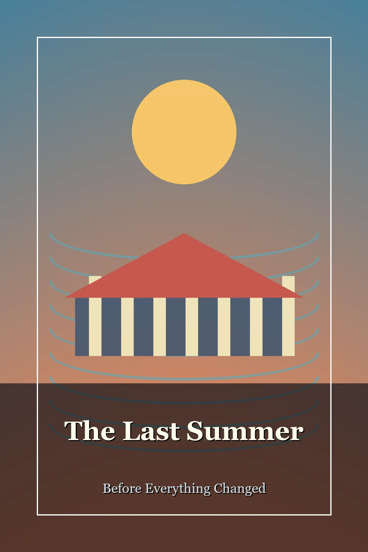 Book cover of The Last Summer Before Everything Changed